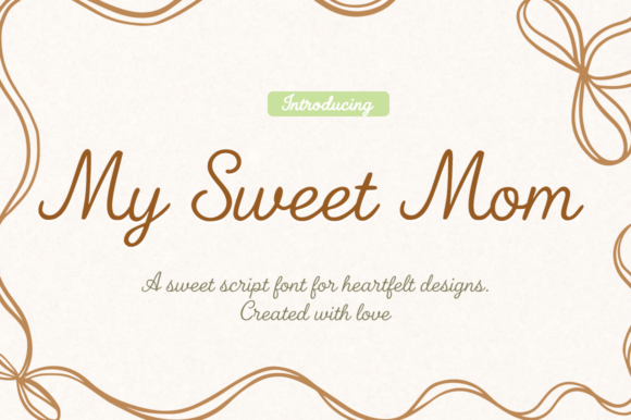 A Font for Gentle Content: My Sweet Mom