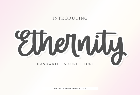 A Font Review of Ethernity: An Elegant Handwritten Script