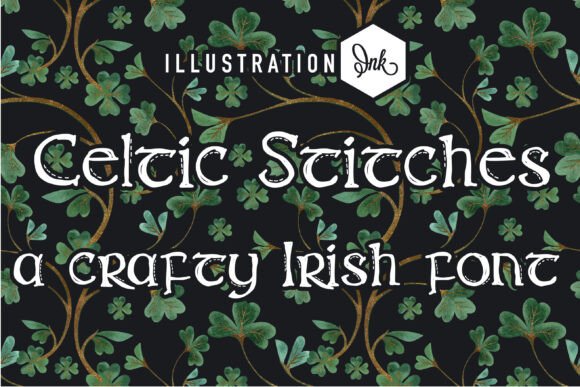 Celtic Stitches: A Font for Editorial Craftsmanship