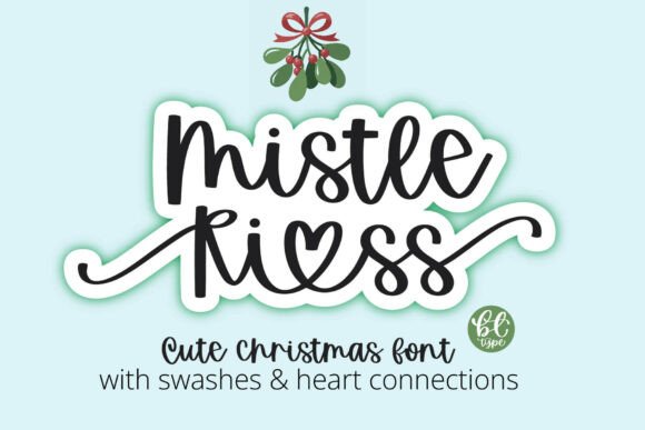 Mistle Kiss: A Typeface Built for Warm Campaign Moments