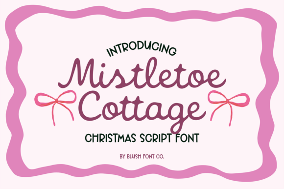 Mistletoe Cottage: A Font for Festive Crafting