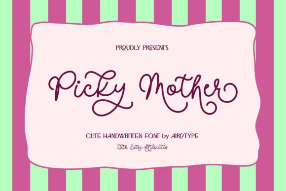 The Picky Mother Font: A Marketing Ally for Fun and Cute Visual Communication